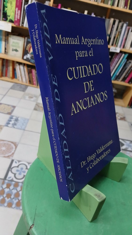 Manual Argentino Para El Cuidado De Ancianos Hugo Valderrama