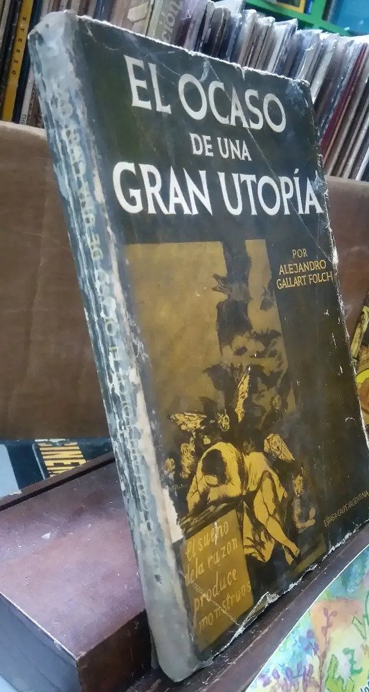 El Ocaso De Una Utopía - Gallart Folch, Alejandro
