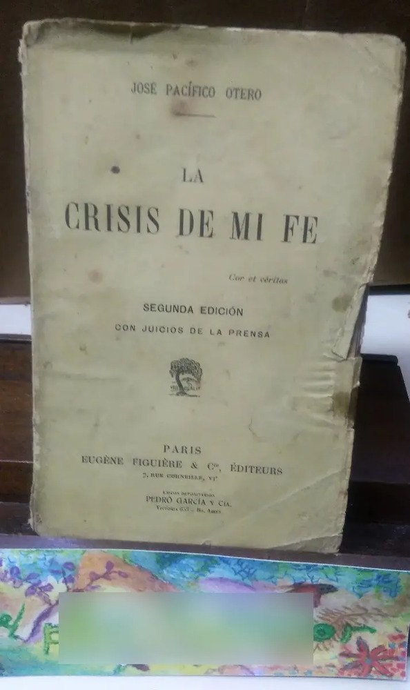 La Crisis De Mi Fe - Pacífico Otero, José