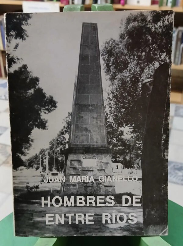 971015-MLA84820154080_052025 Hombres De Entre Ríos - Juan María Gianello