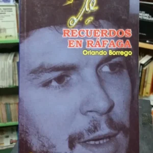 Che, Recuerdos En Ráfaga - Orlando Borrego