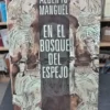 En El Bosque Del Espejo - Alberto Manguel - 1º Ed En Español