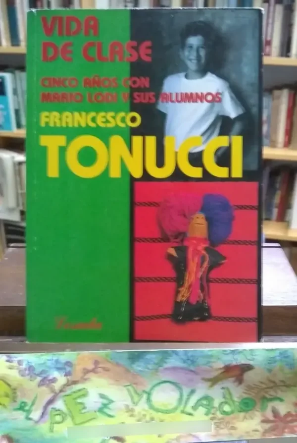 972795-MLA71655664811_092023 Vida De Clase - Francesco Tonucci