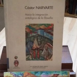 Hacia La Integración Ontológica De La Filosofía - C Narvarte