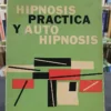 Hipnosis Práctica Y Auto Hipnosis - Bernard Hollander