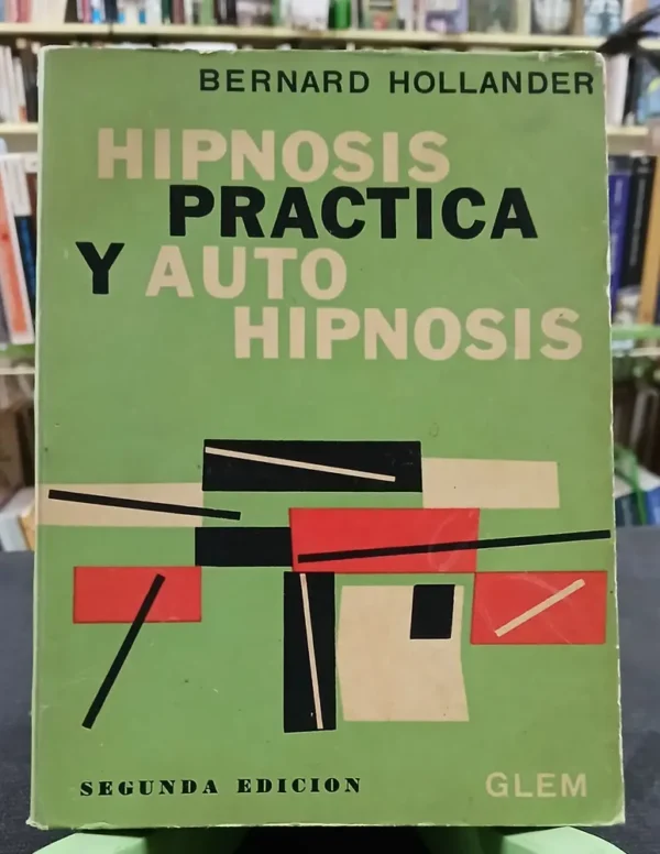Hipnosis Práctica Y Auto Hipnosis - Bernard Hollander