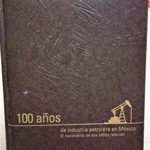 975928-MLA54487032052_032023 100 Años De Industria Petrolera En México - Schlumberger
