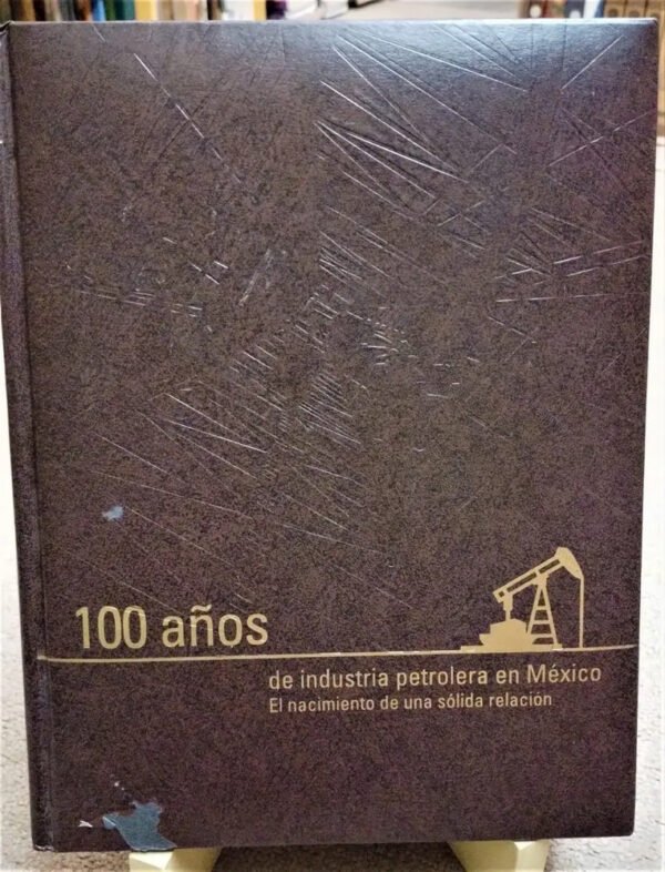 975928-MLA54487032052_032023 100 Años De Industria Petrolera En México - Schlumberger