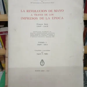976695-MLA88486316940_072025 La Revolucion De Mayo A Traves De Los Impresos De La Epoca