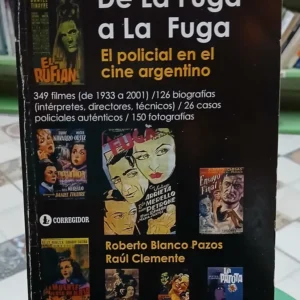 De La Fuga A La Fuga - Roberto Blanco Pazos - Raúl Clemente
