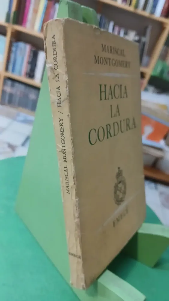 Hacia La Cordura Oriente Occidente Mariscal Montgomery Emecé