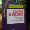 Contra El Sexismo - Miguel Ángel Santos Guerra-