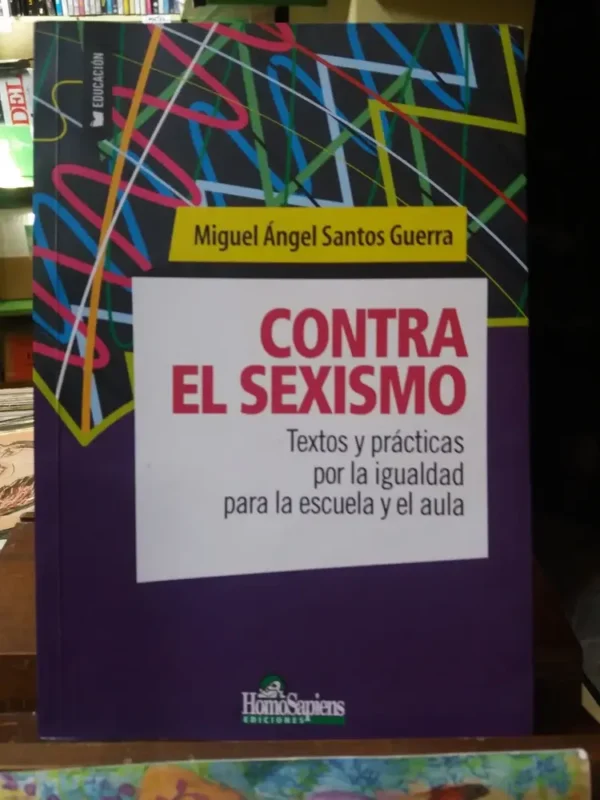 Contra El Sexismo - Miguel Ángel Santos Guerra-