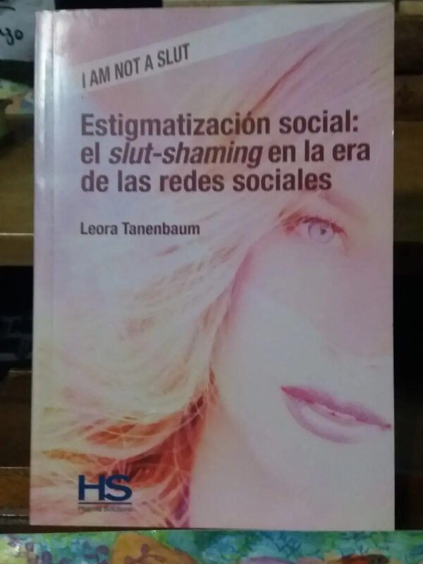 980422-MLA32405609295_102019 Estigmatización Social: El Slut-shaming... - Leora Tanenbaum