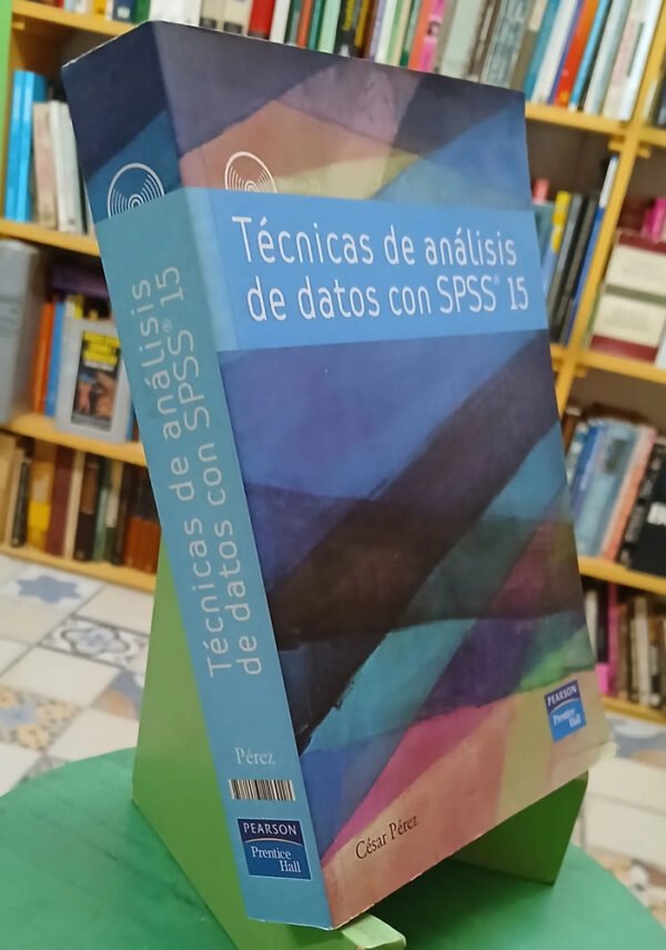 Técnicas De Análisis De Datos Con Spss 15 Con Cd César Pérez