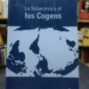 La Soberanía Y El Ius Cogens - Ricardo Terrile