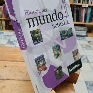 Historia Del Mundo Actual 4 - Bachillerato 4, Santillana