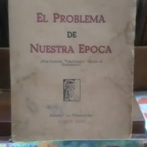El Problema De Nuestra Época - Bogliolo, Rómulo