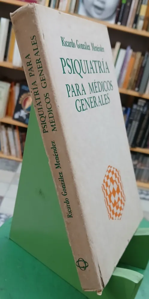 Psiquiatría Para Médicos Generales Ricardo González Menéndez