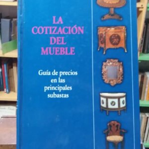 La Cotización Del Mueble. Guía De Precios En Subastas.