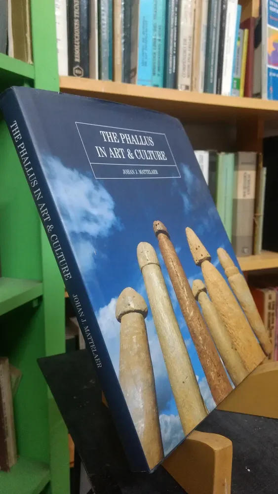 983981-MLA78959871704_092024 The Phallus In Art & Culture - Mattelaer, Johan