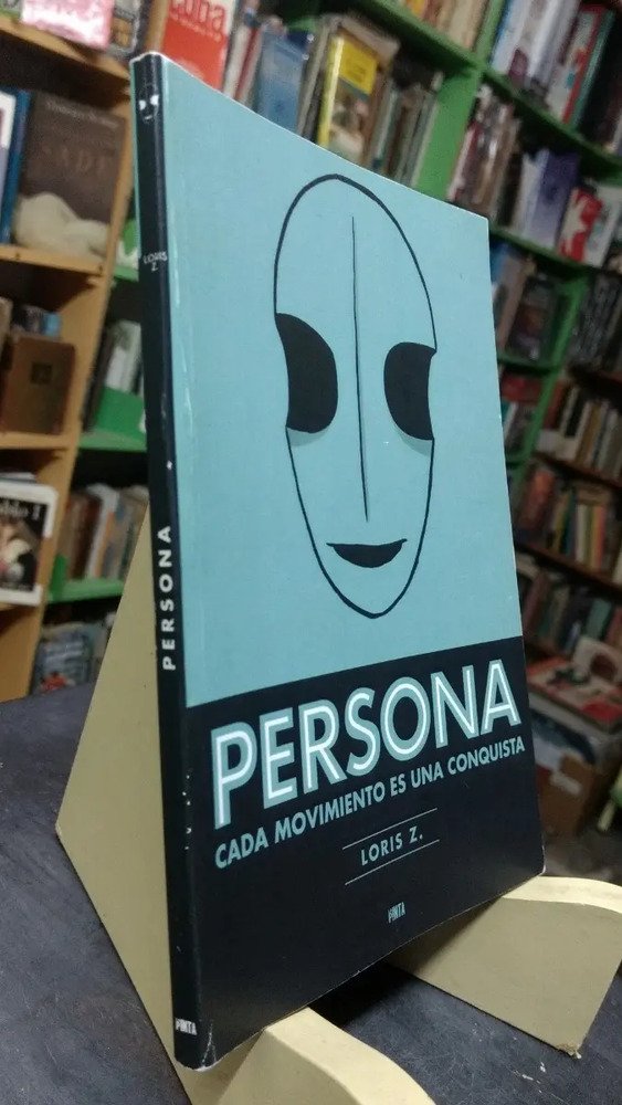 Persona. Cada Movimiento Es Una Conquista - Loris Z.