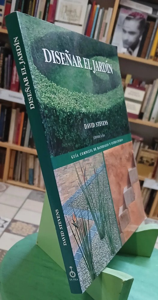 Diseñar El Jardín - Materiales /estructuras - David Stevens