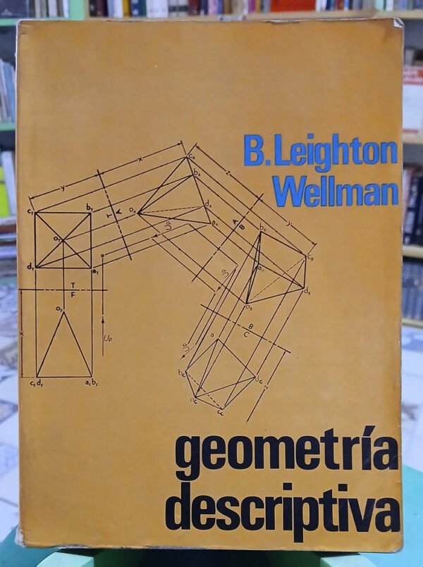 Geometría Descriptiva - B. Leighton Wellman