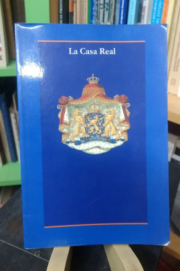 La Casa Real Del Reino De Los Países Bajos - Sdu Uitgevers