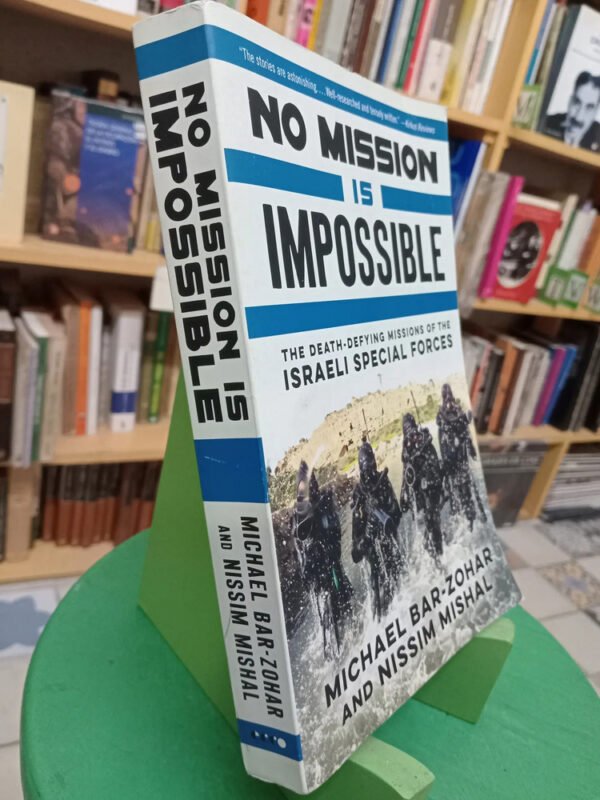 No Mission Is Impossible: The Missions Of The Israeli Forces