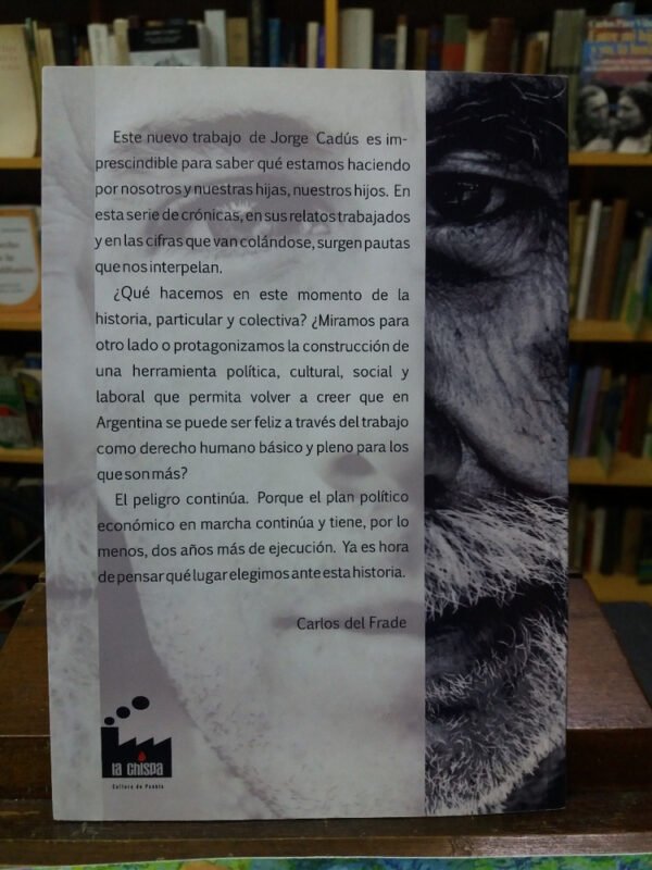 Los Días Que Vivimos En Peligro - Jorge Cadús-