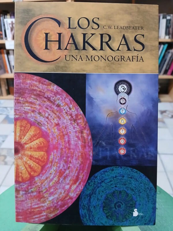 Los Chakras - Una Monografía C.w. Leadbeater