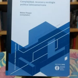 El Pensamiento Ambiental Del Sur - Walter Pengue -compilador