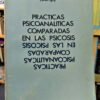 Prácticas Psicoanalíticas Comparadas Psicosis  León Grinberg