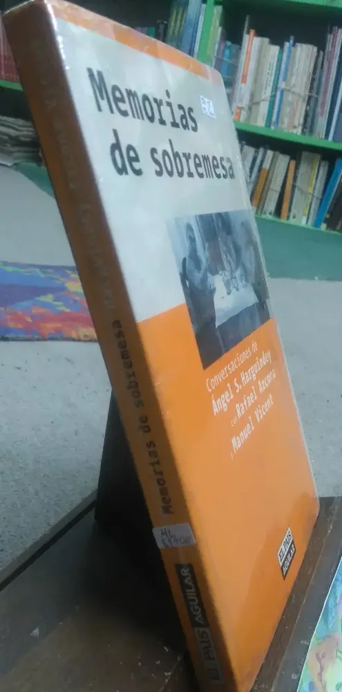 Memorias De Sobremesa - Harguindey A., Azcona R., Vicent M.