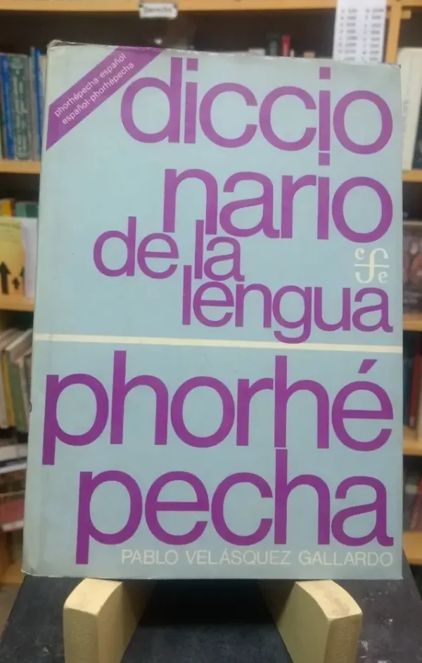 Diccionario De Lengua Phorhépecha - Pablo Velásquez Gallardo