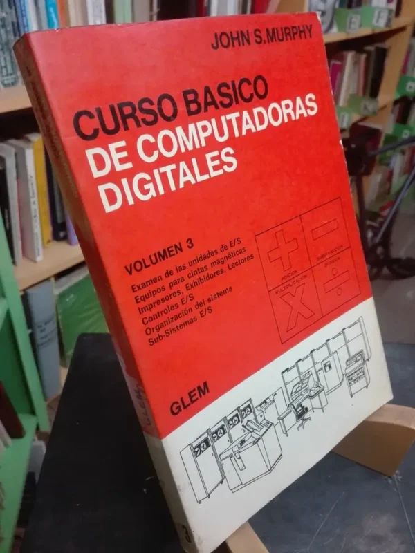 996065-MLA77816031328_072024 Curso Básico De Computadoras Digitales Volumen 3 John Murphy