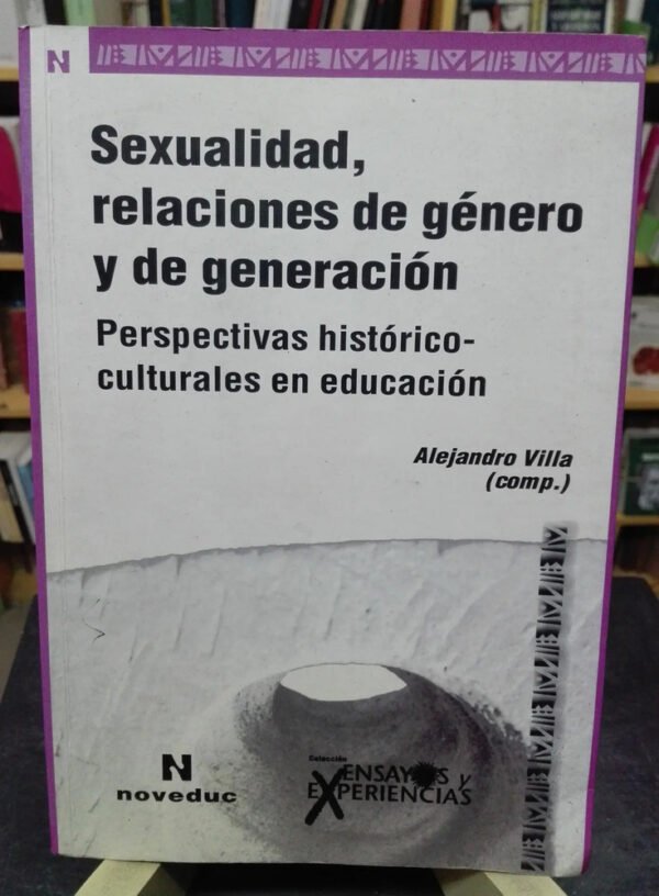 996576-MLA72552588284_112023 Sexualidad Relaciones De Género Y Generación Alejandro Villa