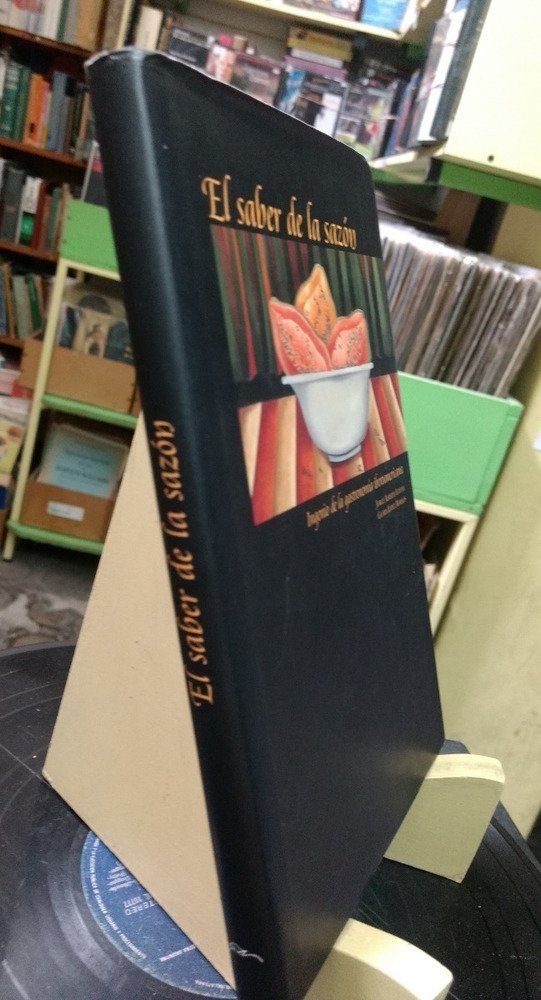 El Saber De La Sazón - Lozoya, Jorge; López Morales, Gloria