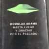 Hasta luego, y gracias por el pescado