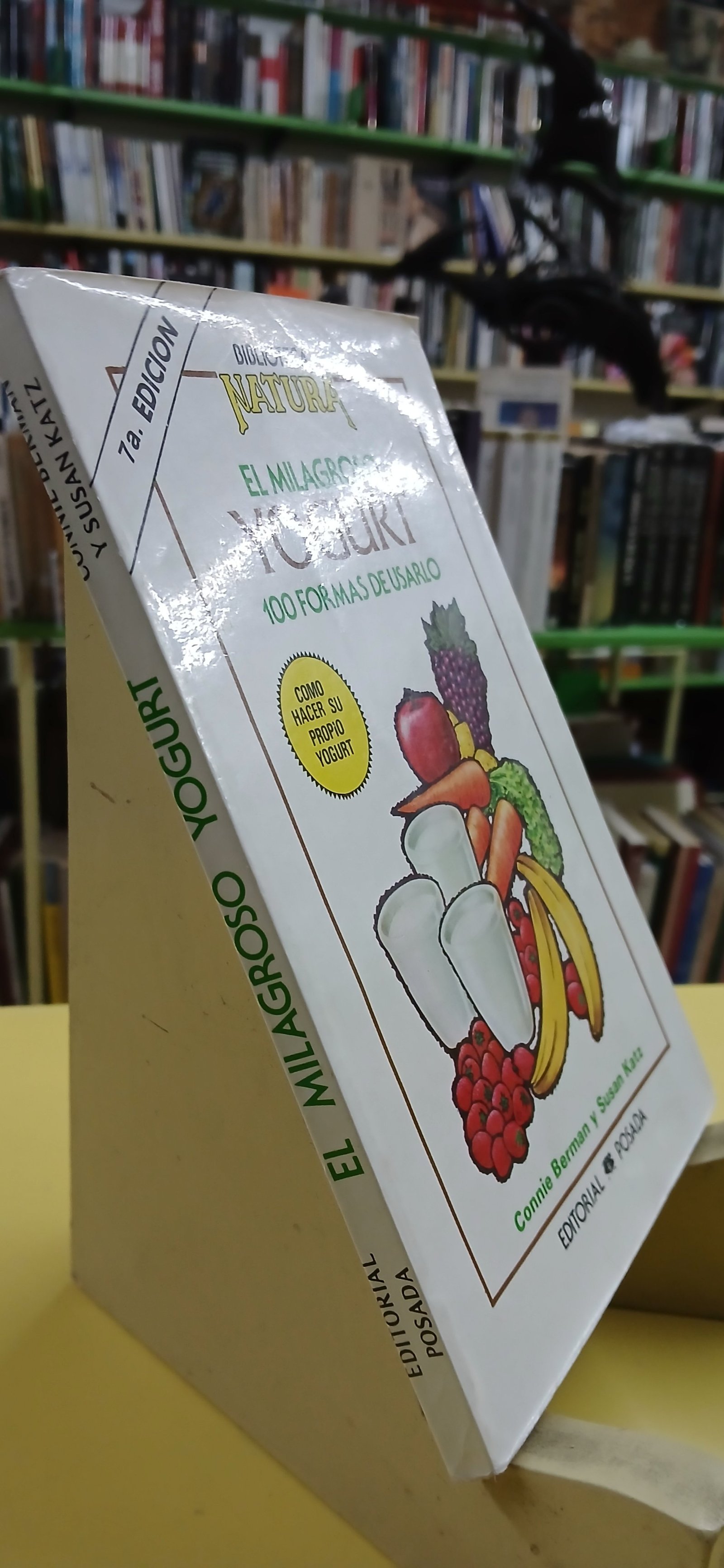 El milagroso Yogurt: 100 formas de usarlo