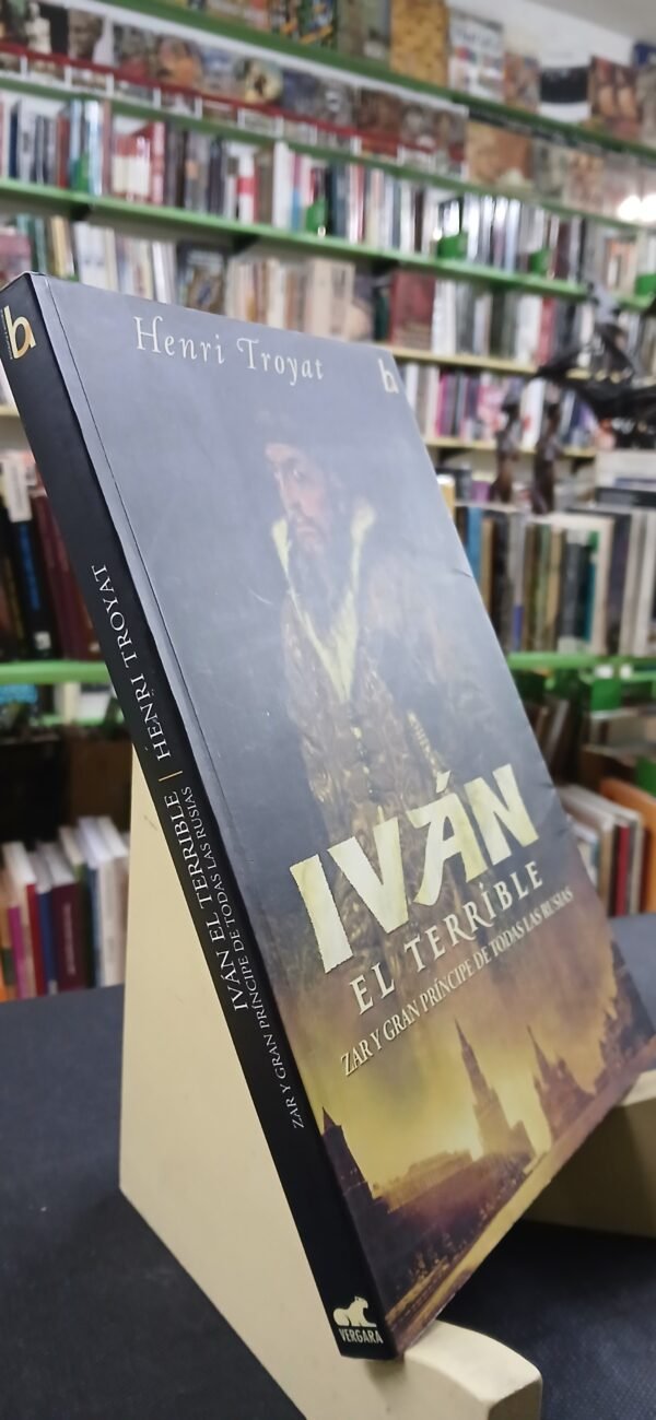 Iván el Terrible zar y gran príncipe de toda Rusia