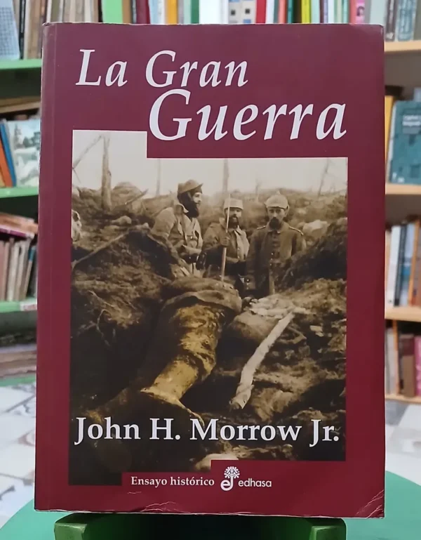 628826-MLA111084849801_042026 La Gran Guerra - John H. Morrow Jr.