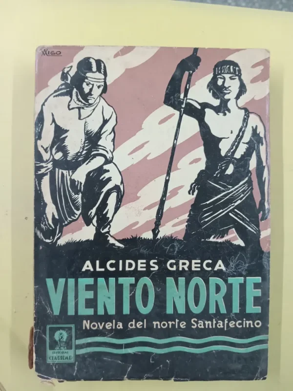 915647-MLA113051093113_062026 Viento Norte - Alcides Greca - Novela Norte Santafecino