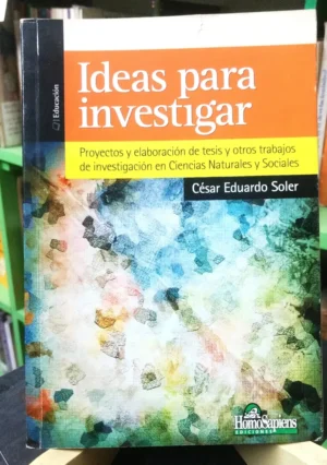 600087-MLA75133315913_032024 Ideas Para Investigar - César Eduardo Soler -