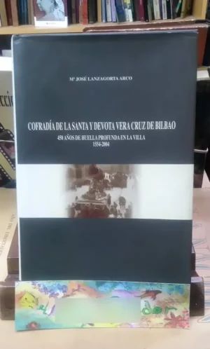 Cofradía De La Santa Y Devota Vera Cruz De Bilbao Lanzagorta