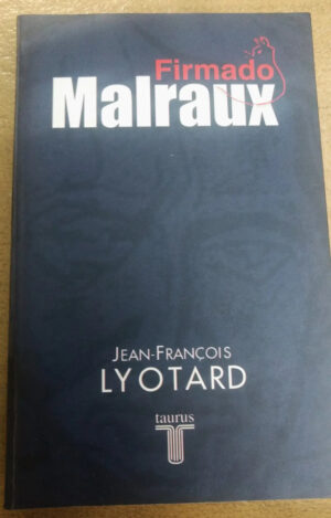 605326-MLA74827812081_022024 Firmado Malraux - Jean-françois Lyotard -