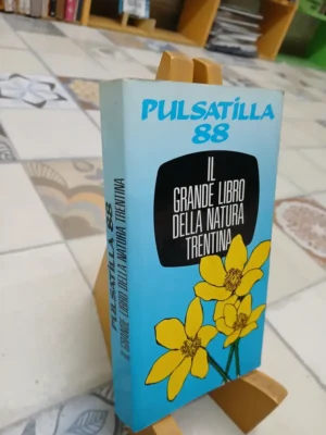 607672-MLA81595843309_122024 Pulsatilla 88 Il Grande Libro Della Natura Trentina Italiano