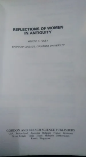 Reflections Of Women In Antiquity - Foley P. Helene