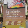 La Inclusión Educativa Como Contrucción - Laura Pitluk